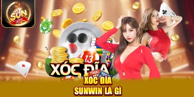 Xóc đĩa Sunwin và 5 lý do được cược thủ yêu thích